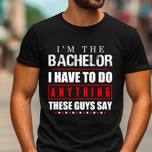Funny I'm The Bachelor Shirt