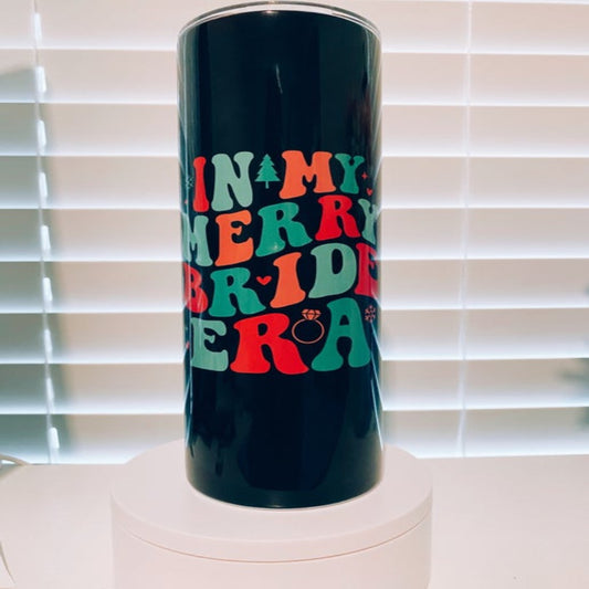 In My Merry Bride Era 20oz Skinny Tumbler