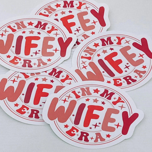 In My Wifey Era Sticker